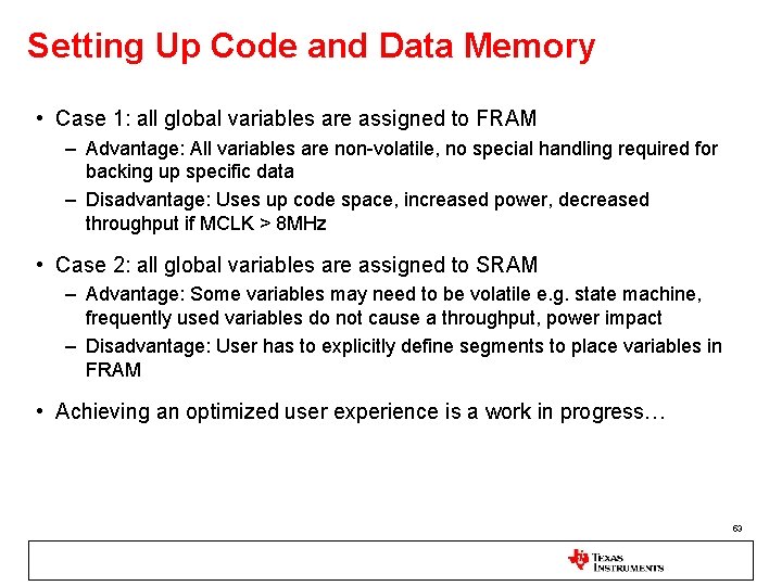 Setting Up Code and Data Memory • Case 1: all global variables are assigned