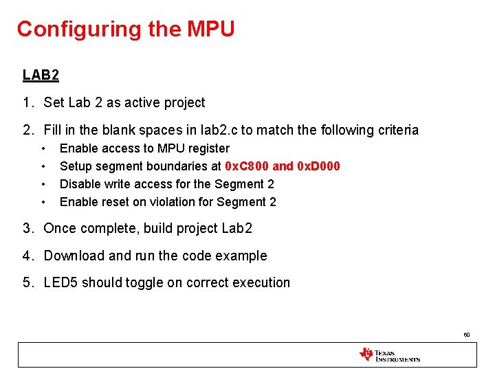 Configuring the MPU LAB 2 1. Set Lab 2 as active project 2. Fill