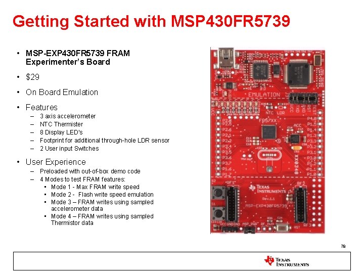 Getting Started with MSP 430 FR 5739 • MSP-EXP 430 FR 5739 FRAM Experimenter’s