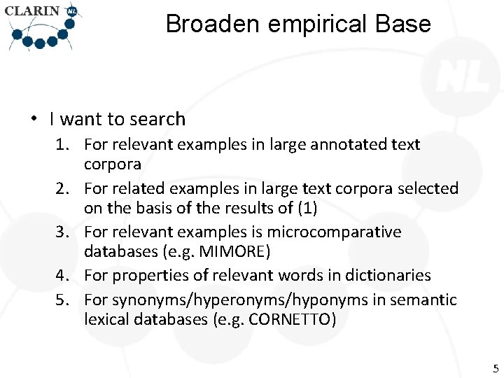 Broaden empirical Base • I want to search 1. For relevant examples in large