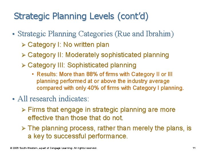Strategic Planning Levels (cont’d) • Strategic Planning Categories (Rue and Ibrahim) Ø Category I:
