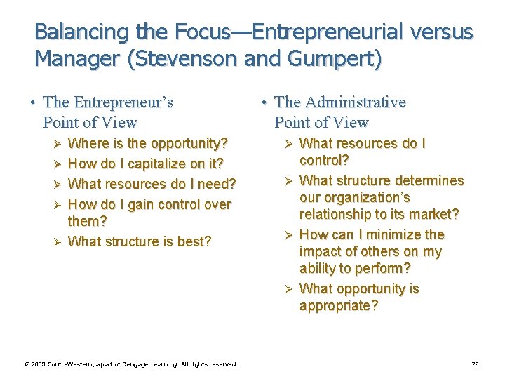 Balancing the Focus—Entrepreneurial versus Manager (Stevenson and Gumpert) • The Entrepreneur’s Point of View