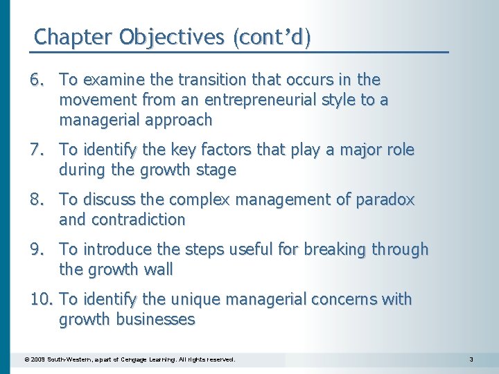 Chapter Objectives (cont’d) 6. To examine the transition that occurs in the movement from