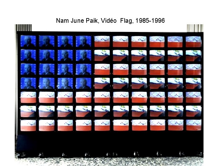 Nam June Paik, Vidéo Flag, 1985 -1996 