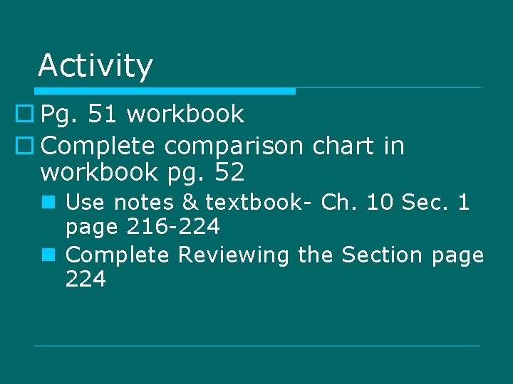 Activity o Pg. 51 workbook o Complete comparison chart in workbook pg. 52 n