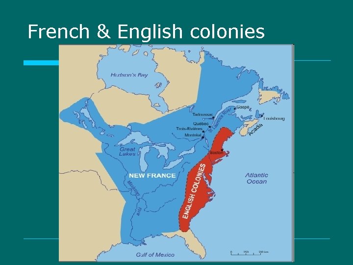 French & English colonies French & English colonies