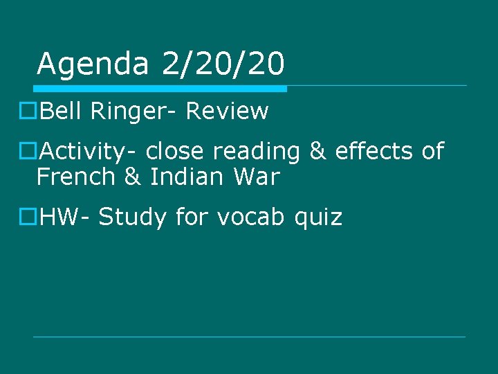 Agenda 2/20/20 o. Bell Ringer- Review o. Activity- close reading & effects of French