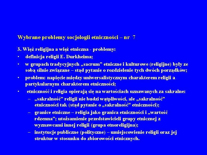 Wybrane problemy socjologii etniczności – nr 7 3. Więź religijna a więź etniczna -