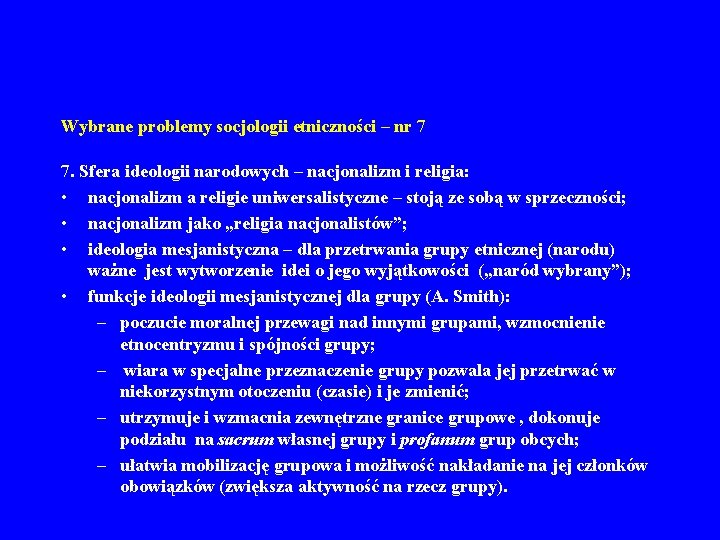 Wybrane problemy socjologii etniczności – nr 7 7. Sfera ideologii narodowych – nacjonalizm i