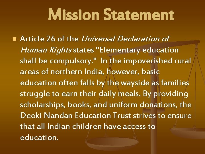 Mission Statement n Article 26 of the Universal Declaration of Human Rights states "Elementary