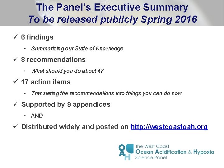 The Panel’s Executive Summary To be released publicly Spring 2016 ü 6 findings •