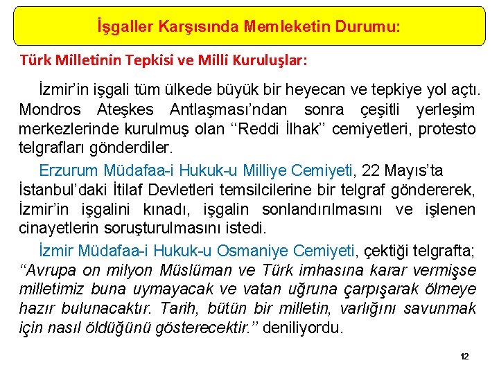 İşgaller Karşısında Memleketin Durumu: Türk Milletinin Tepkisi ve Milli Kuruluşlar: İzmir’in işgali tüm ülkede