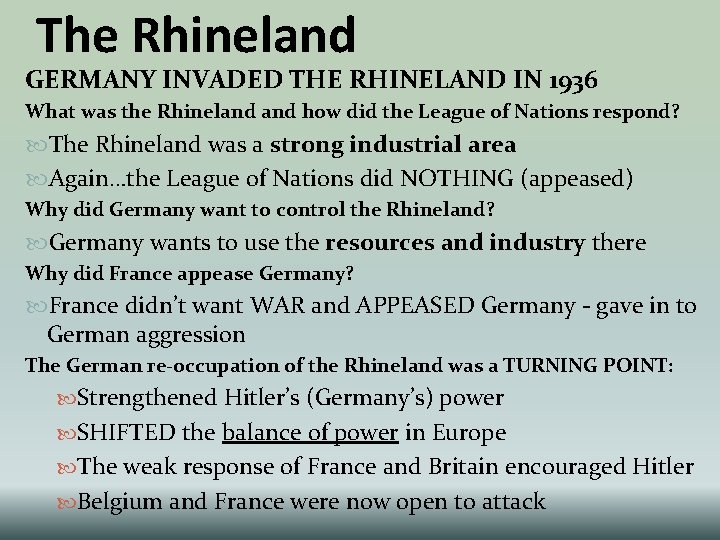 The Rhineland GERMANY INVADED THE RHINELAND IN 1936 What was the Rhineland how did