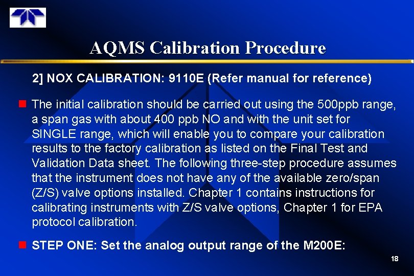 AQMS Calibration Procedure 2] NOX CALIBRATION: 9110 E (Refer manual for reference) n The