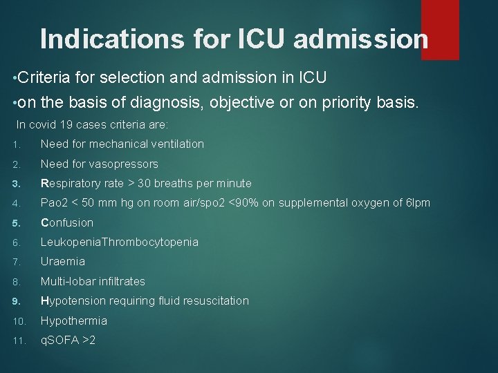 Indications for ICU admission • Criteria for selection and admission in ICU • on