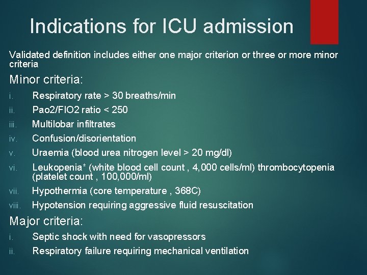 Indications for ICU admission Validated definition includes either one major criterion or three or
