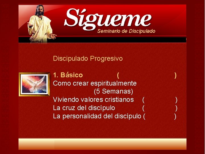 Seminario de Discipulado Progresivo 1. Básico ( Como crear espiritualmente (5 Semanas) Viviendo valores Seminario de Discipulado Progresivo 1. Básico ( Como crear espiritualmente (5 Semanas) Viviendo valores