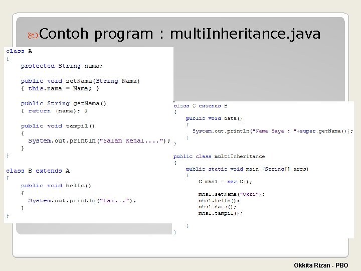  Contoh program : multi. Inheritance. java Okkita Rizan - PBO 