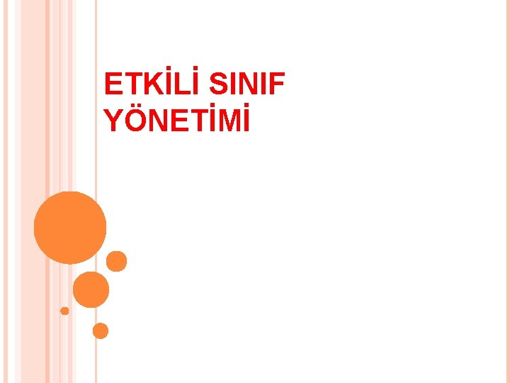 ETKİLİ SINIF YÖNETİMİ 