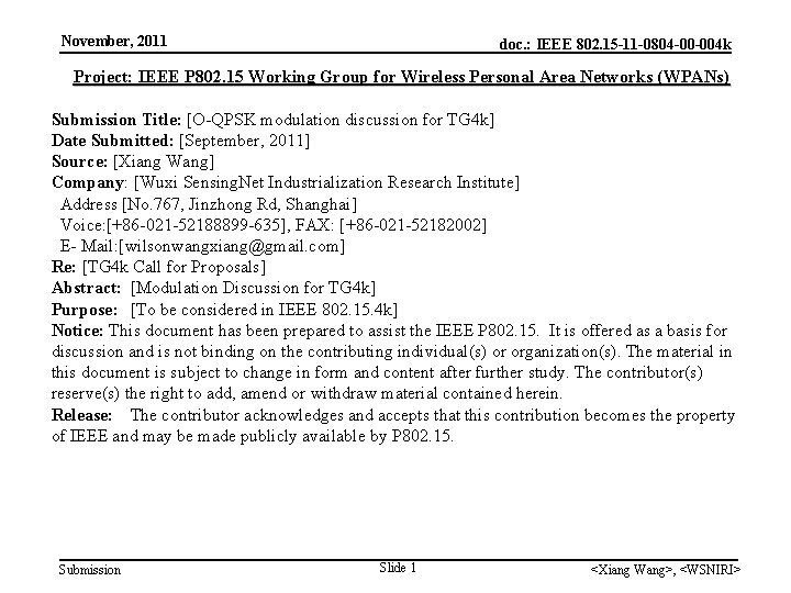 November, 2011 doc. : IEEE 802. 15 -11 -0804 -00 -004 k Project: IEEE