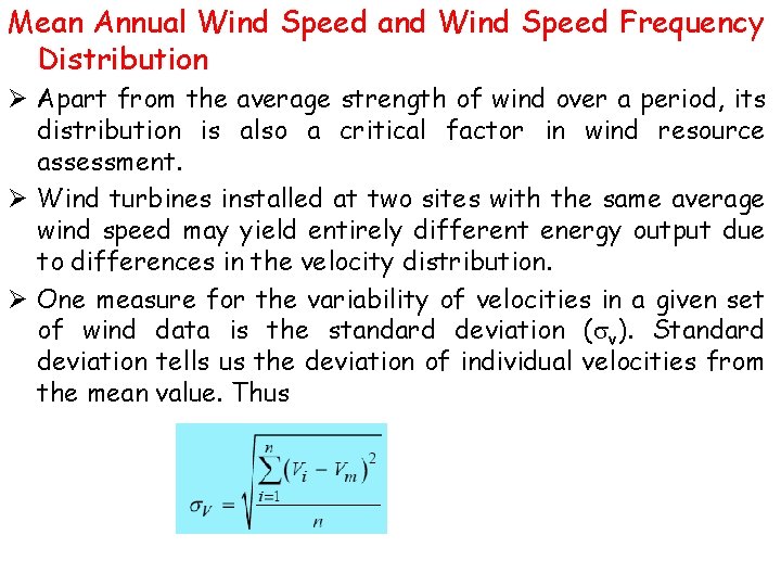 Mean Annual Wind Speed and Wind Speed Frequency Distribution Ø Apart from the average