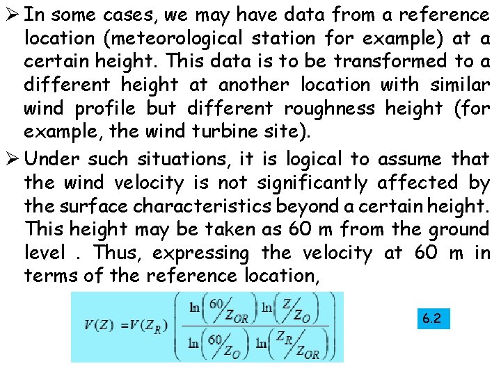 Ø In some cases, we may have data from a reference location (meteorological station