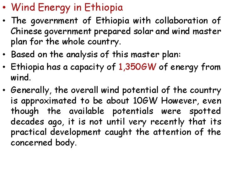  • Wind Energy in Ethiopia • The government of Ethiopia with collaboration of