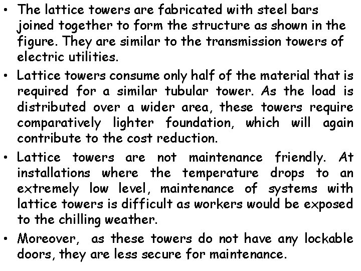  • The lattice towers are fabricated with steel bars joined together to form