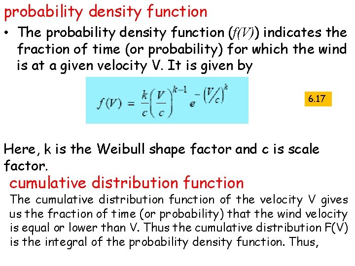 probability density function • The probability density function (f(V)) indicates the fraction of time