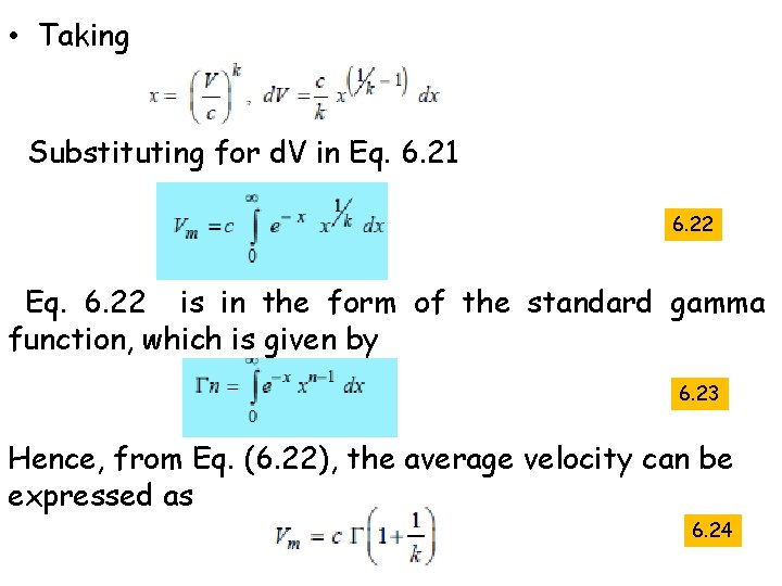  • Taking Substituting for d. V in Eq. 6. 21 6. 22 Eq.