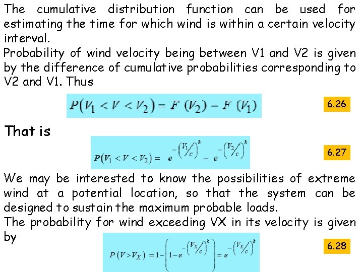 The cumulative distribution function can be used for estimating the time for which wind