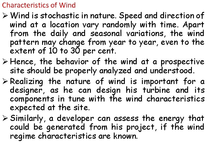 Characteristics of Wind Ø Wind is stochastic in nature. Speed and direction of wind