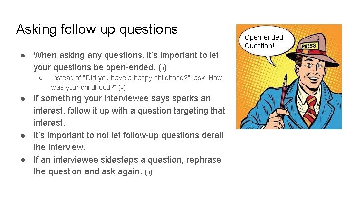 Asking follow up questions ● When asking any questions, it’s important to let your Asking follow up questions ● When asking any questions, it’s important to let your
