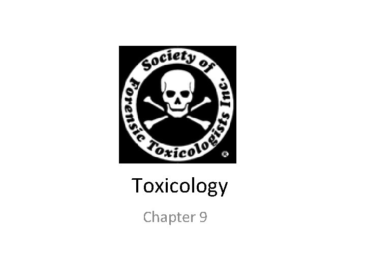 Toxicology Chapter 9 