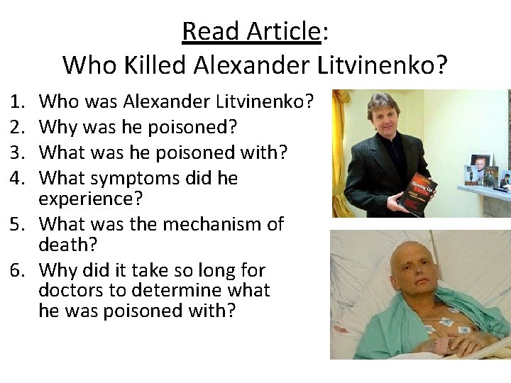 Read Article: Who Killed Alexander Litvinenko? 1. 2. 3. 4. Who was Alexander Litvinenko?