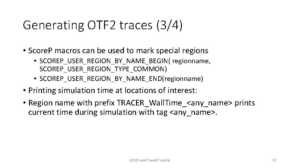 Generating OTF 2 traces (3/4) • Score. P macros can be used to mark