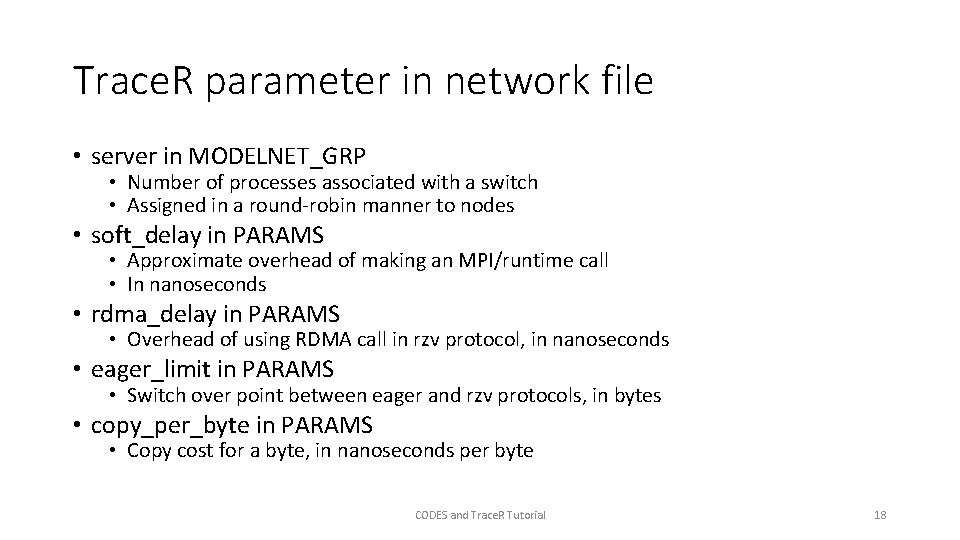 Trace. R parameter in network file • server in MODELNET_GRP • Number of processes