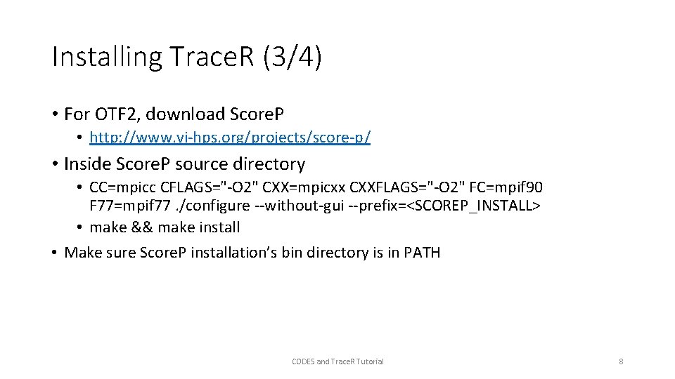 Installing Trace. R (3/4) • For OTF 2, download Score. P • http: //www.