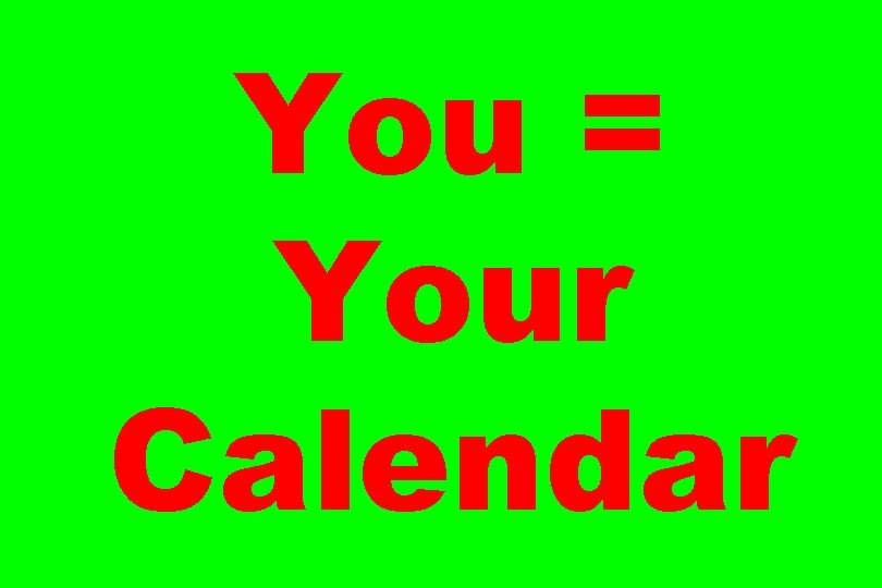 You = Your Calendar 