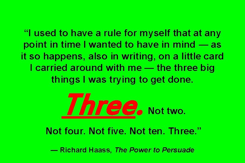 “I used to have a rule for myself that at any point in time