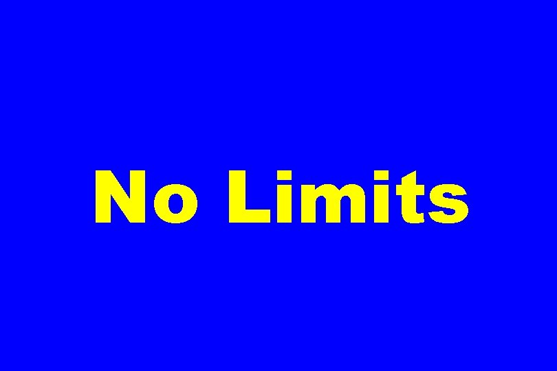 No Limits 