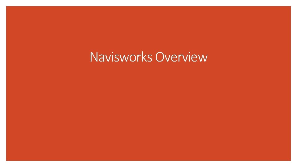Navisworks Overview 