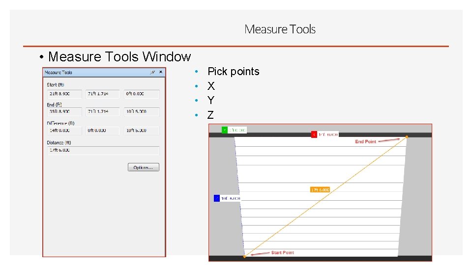 Measure Tools • Measure Tools Window • • Pick points X Y Z 