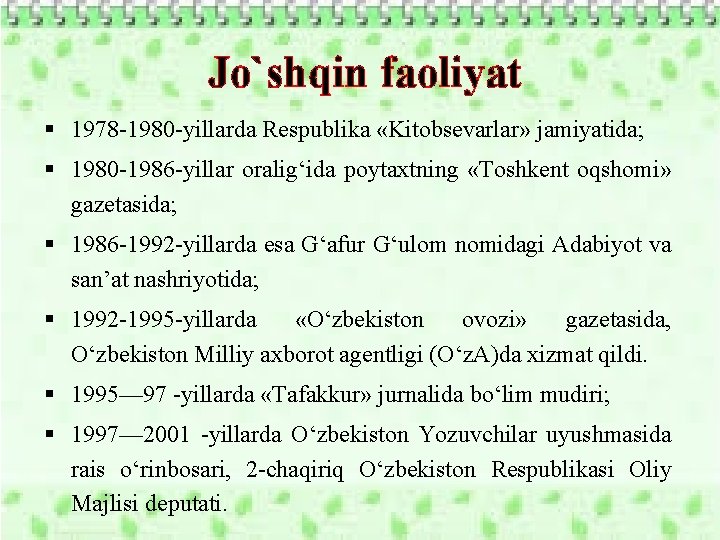 Jo`shqin faoliyat § 1978 -1980 -yillarda Respublika «Kitobsevarlar» jamiyatida; § 1980 -1986 -yillar oralig‘ida