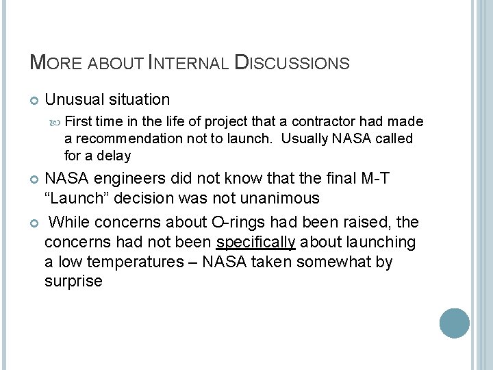 MORE ABOUT INTERNAL DISCUSSIONS Unusual situation First time in the life of project that