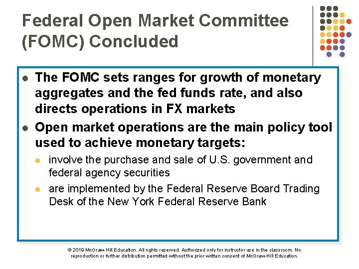 Federal Open Market Committee (FOMC) Concluded l l The FOMC sets ranges for growth