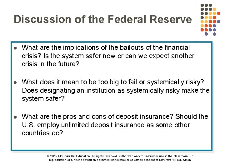 Discussion of the Federal Reserve l What are the implications of the bailouts of