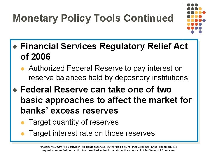 Monetary Policy Tools Continued l Financial Services Regulatory Relief Act of 2006 l l
