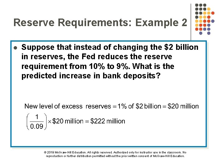 Reserve Requirements: Example 2 l Suppose that instead of changing the $2 billion in