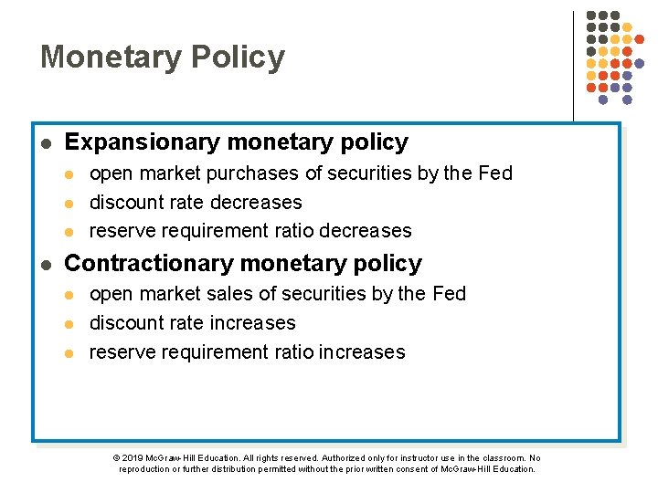 Monetary Policy l Expansionary monetary policy l l open market purchases of securities by